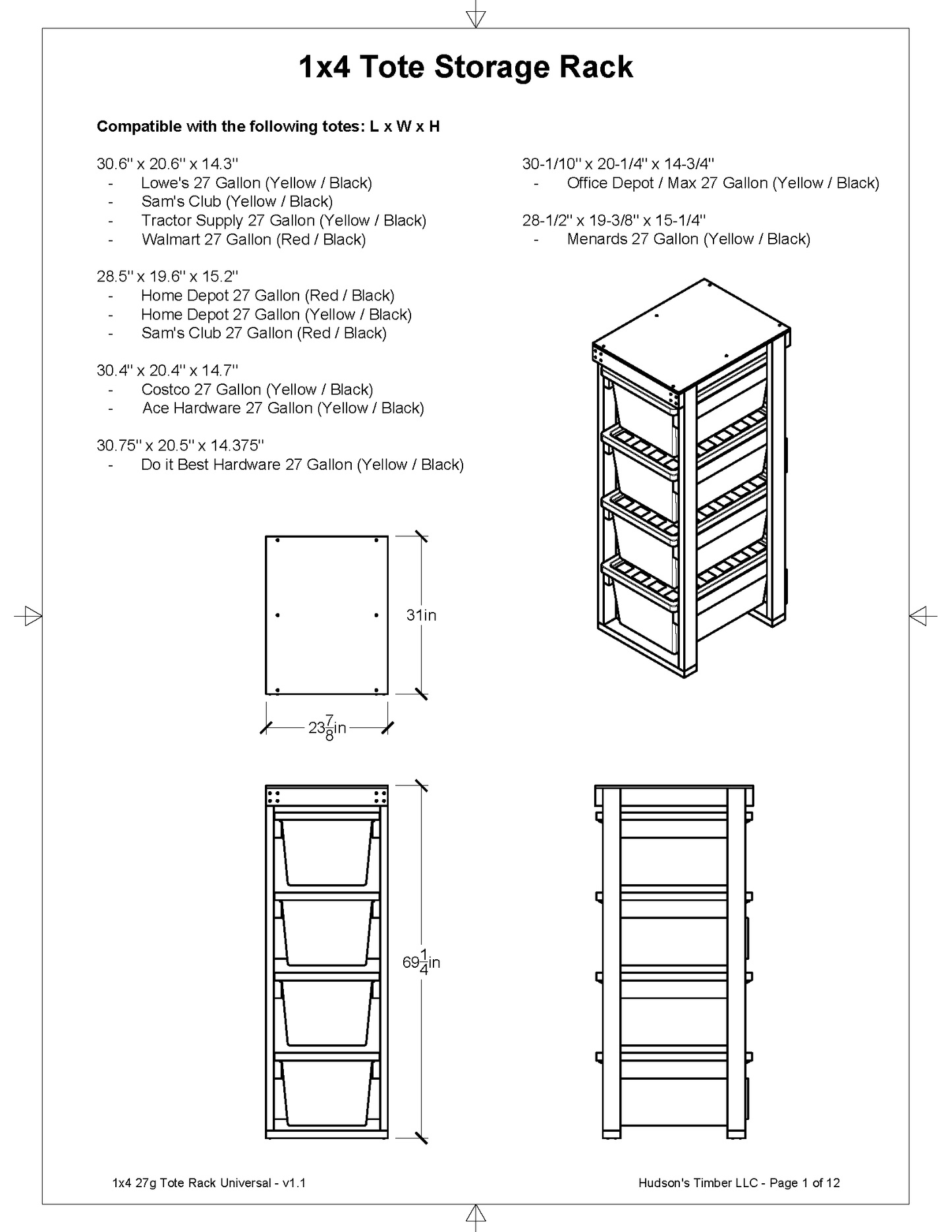 27 gallon tote storage rack compatibility list. Works with Lowes, Costco, Sams Club, Home Depot, Menards, Tractor Supply and more 1x4 model shown