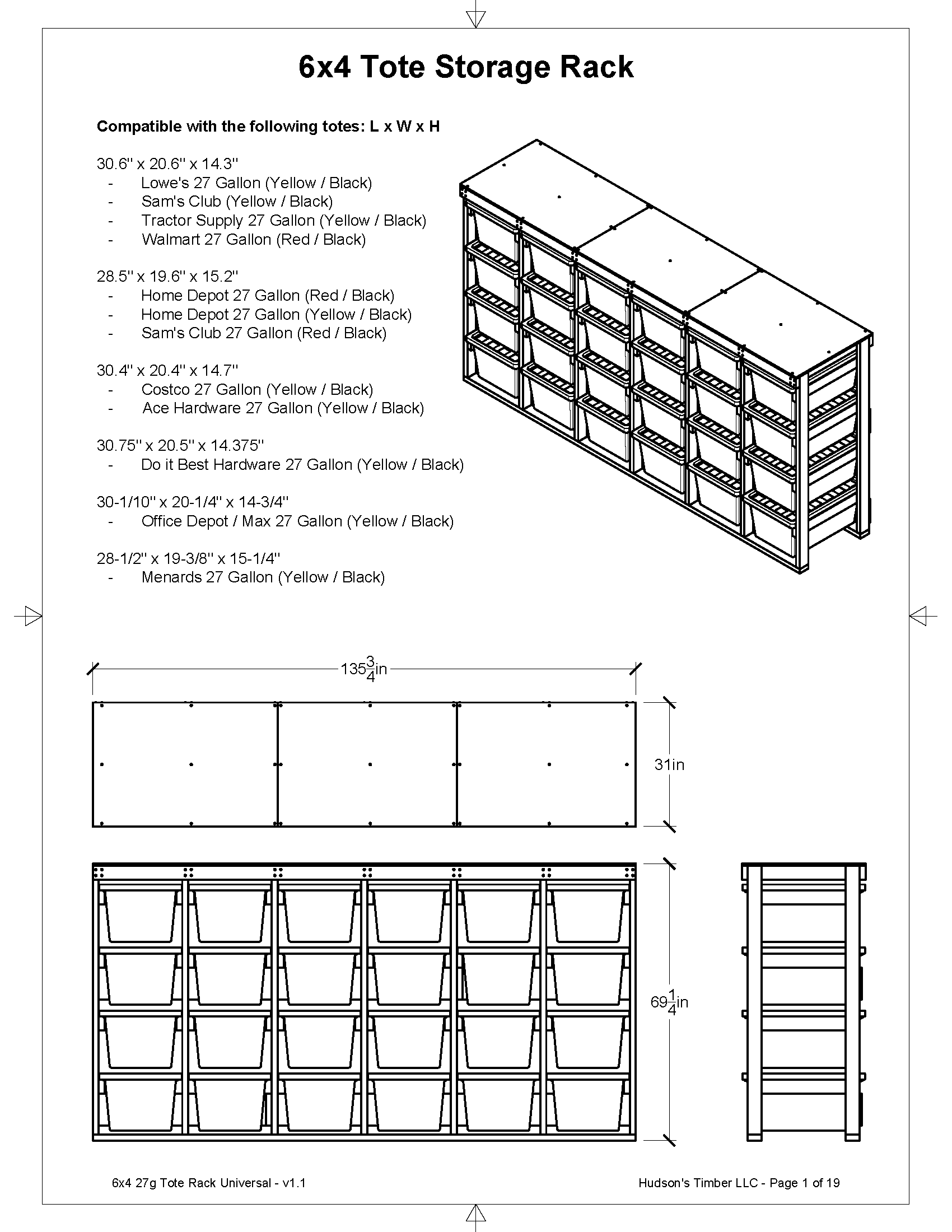 27 gallon tote storage rack compatibility list. Works with Lowes, Costco, Sams Club, Home Depot, Menards, Tractor Supply and more 6x4 model shown